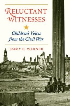 portada reluctant witnesses: children's voices from the civil war (en Inglés)