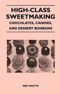 portada high-class sweetmaking - chocolates, candies, and dessert bonbons