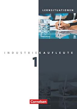 portada Industriekaufleute - Neubearbeitung: 1. Ausbildungsjahr: Lernfelder 1-5 - Arbeitsbuch mit Lernsituationen (en Alemán)