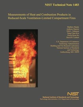 portada Measurements of Heat and Combustion Products in Reduced-Scale Ventilation-Limited Compartment Fires