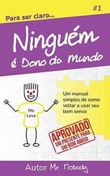 portada Ninguem è Dono do Mundo: Um Manual Simples de Como Voltar a Usar seu bom Senso