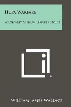 portada hupa warfare: southwest museum leaflets, no. 23 (en Inglés)