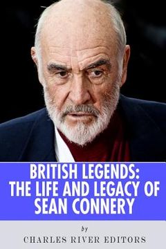 portada British Legends: The Life and Legacy of Sean Connery (en Inglés)