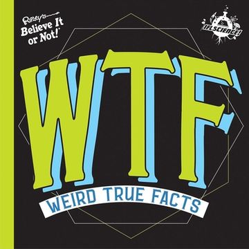 portada Wtf: Weird True Facts (en Inglés)