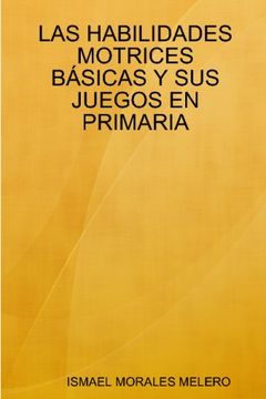 portada Las Habilidades Motrices b Sicas y sus Juegos en Primaria (in Spanish)