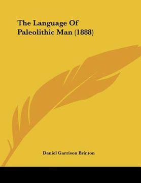 portada the language of paleolithic man (1888) (en Inglés)