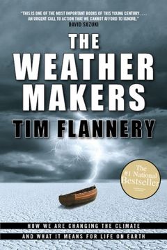 portada [( the Weather Makers: Our Changing Climate and What it Means for Life on Earth )] [By: Tim Flannery] [May-2007] (en Inglés)