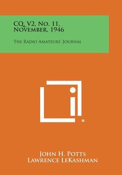 portada CQ, V2, No. 11, November, 1946: The Radio Amateurs' Journal