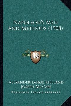portada napoleon's men and methods (1908) (en Inglés)