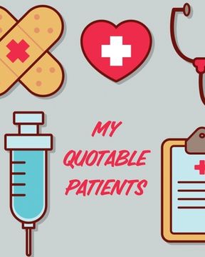 portada My Quotable Patients: Journal To Collect Quotes Memories Stories Graduation Gift For Nurses Gag Gift