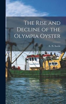 portada The Rise and Decline of the Olympia Oyster (en Inglés)