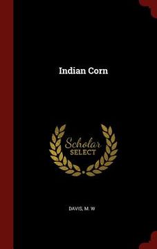 portada Indian Corn (in English)