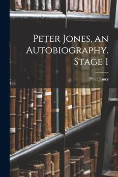 portada Peter Jones, an Autobiography. Stage 1