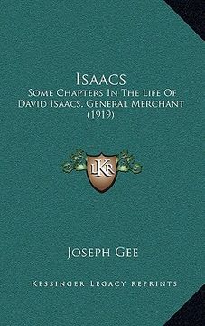 portada isaacs: some chapters in the life of david isaacs, general merchant (1919)