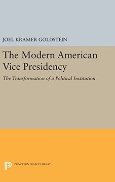 portada The Modern American Vice Presidency: The Transformation of a Political Institution (Princeton Legacy Library) (en Inglés)