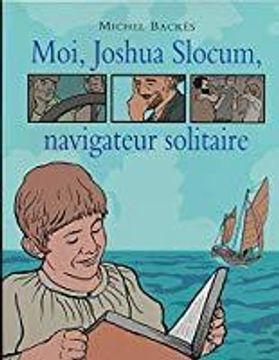 portada Moi, Joshua Slocum, Navigateur Solitaire