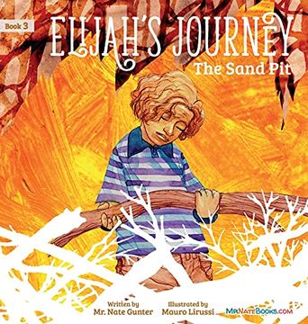 portada Elijah'S Journey Children'S Storybook 3, the Sand pit (3) (Elijah'S Journey Storybook) (en Inglés)