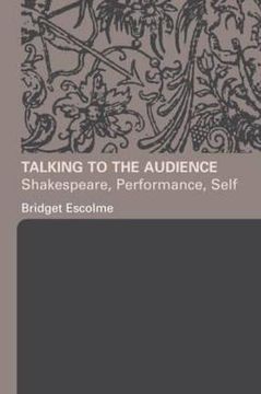 portada talking to the audience: shakespeare, performance, self (en Inglés)