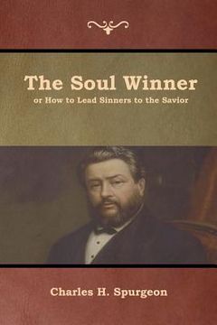 portada The Soul Winner or How to Lead Sinners to the Savior (en Inglés)