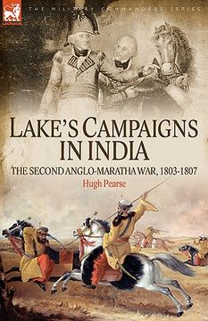 portada lake's campaigns in india: the second anglo maratha war, 1803-1807 (en Inglés)