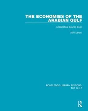 portada The Economies of the Arabian Gulf: A Statistical Source Book (en Inglés)