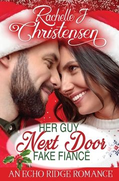 portada Her Guy Next Door Fake Fiancé: An Echo Ridge Romance (en Inglés)