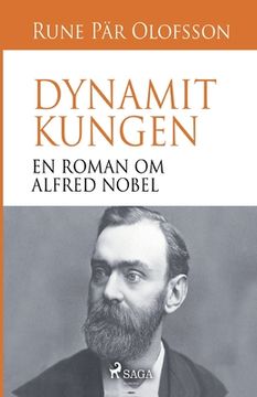 portada Dynamitkungen: en roman om Alfred Nobel (en Sueco)