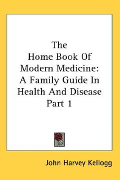 portada the home book of modern medicine: a family guide in health and disease part 1