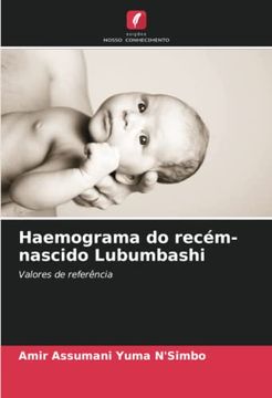 portada Haemograma do Recém-Nascido Lubumbashi: Valores de Referência (en Portugués)