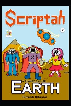 portada Scriptah: A Planet Called Earth 02 (en Inglés)