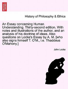 portada an essay concerning human understanding. thirty-second edition. with notes and illustrations of the author, and an analysis of his doctrine of ideas. (en Inglés)