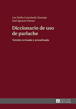 portada Diccionario de uso de parlache: Versión revisada y actualizada (Spanish Edition)