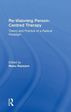 portada Re-Visioning Person-Centred Therapy: Theory and Practice of a Radical Paradigm (in English)