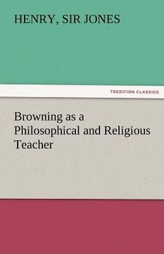 portada browning as a philosophical and religious teacher (en Inglés)