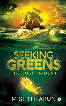 portada Seeking Greens: The lost Trident (en Inglés)