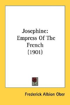 portada josephine: empress of the french (1901) (en Inglés)