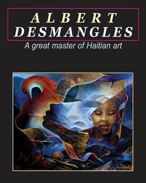 portada Albert Desmangles: a great master of Haitian art: A great master of Haitian art