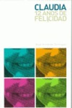 portada Claudia 12 años de felicidad (in Spanish)