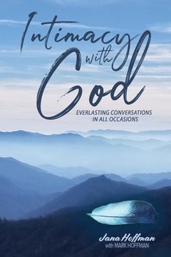 portada Intimacy with God: Everlasting Conversations in All Occasions (en Inglés)