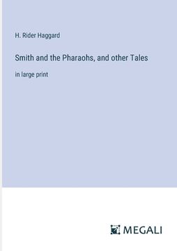 portada Smith and the Pharaohs, and other Tales: in large print (en Inglés)