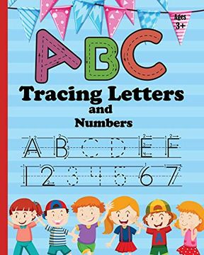 portada Abc Letter Tracing and Number: Practice Workbook for Tracing Numbers and Letters for Kindergarten and Preschool Kids Learning to Write and Count (en Inglés)