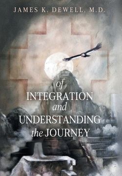 portada Of Integration and Understanding the Journey (en Inglés)