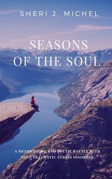 portada Seasons of the Soul: A Mesmerizing and Poetic Battle with Post Traumatic Stress Disorder (in English)