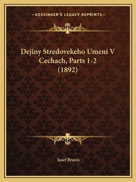 portada Dejiny Stredovekeho Umeni V Cechach, Parts 1-2 (1892)