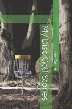 portada My Disc Golf Stories (en Inglés)