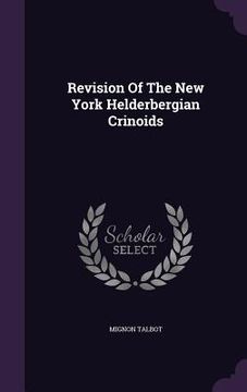 portada Revision Of The New York Helderbergian Crinoids (in English)