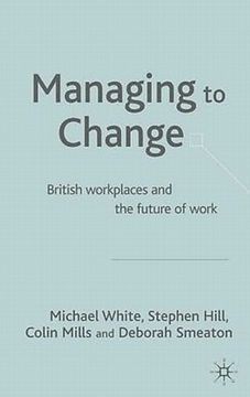 portada managing to change?: british workplaces and the future of work (en Inglés)