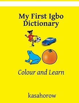 portada My First Igbo Dictionary: Colour and Learn (Igbo Kasahorow) (in English)