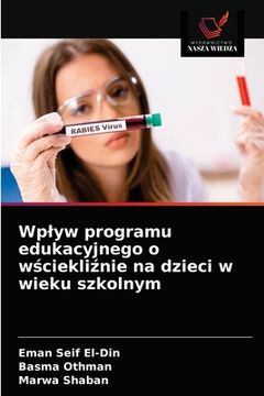 portada Wplyw programu edukacyjnego o wściekliźnie na dzieci w wieku szkolnym (en Polaco)
