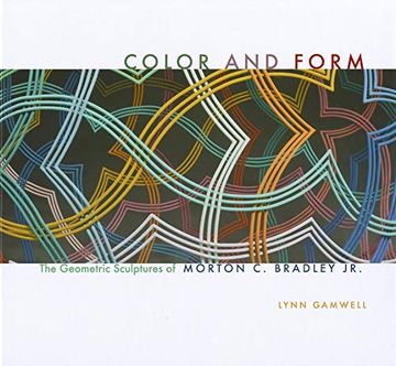 portada Color and Form: The Geometric Sculptures of Morton c. Bradley, jr. (en Inglés)